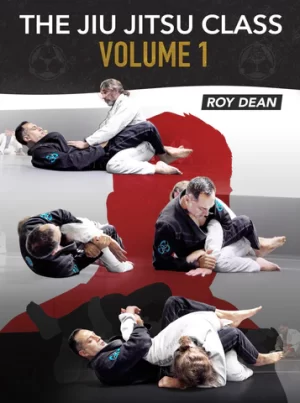 Roy Dean - The Jiu Jitsu Class Volume 1