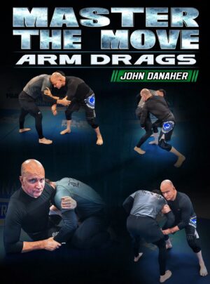 John Danaher Master The Move - Arm Drags